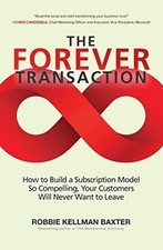 The Forever Transaction: How to Build a Subsc...