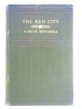 The Red City (S. Weir Mitchell - 1908) (ID:61103)