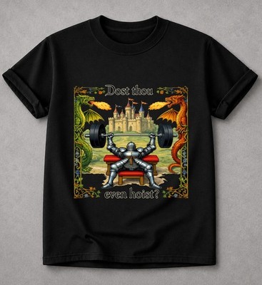 Dost Thou Even Hoist Medieval Gym Retro Shirt