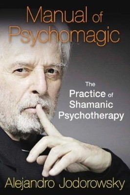 Alejandro Jodorowsky Manual of Psychomagic (Taschenbuch)