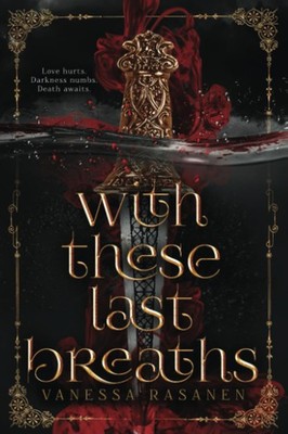 With These Last Breaths: A Slow Burn Romantic Fantasy (Aisling Sea)