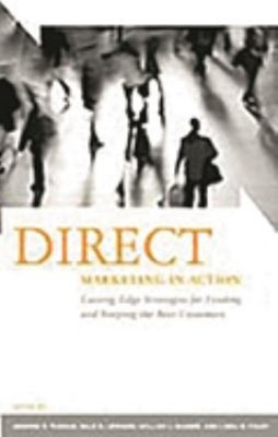 Direct Marketing in Action : Cutting-Edge Strategies for Finding