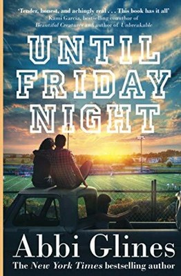 Until Friday Night: Abbi Glines: Volume 1 (Field Part by Glines, Abbi 1471125025