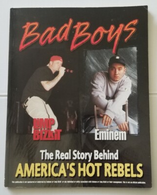 Bad Boys : Limp Bizkit and Eminem - The Real Story Behind America's Hot Rebels