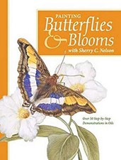 Painting Butterflies and Blooms by Sherry C. Nelson
