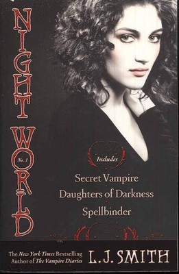 Night World No. 1: Secret Vampire; Daughters of Darkness; Spellbinder by Smith,