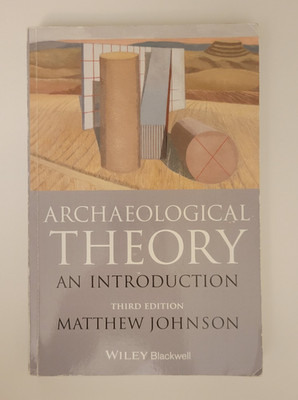 Archaeological Theory: An Introduction Third Edition by Matthew Johnson