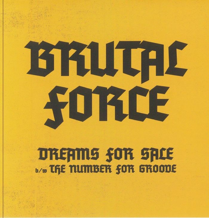BRUTAL FORCE - Dreams For Sale - Vinyl (7"")