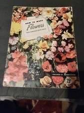 Vintage Cir 1956 How to Make Flowers with Dennison Crepe Paper SC Book 37 Pages