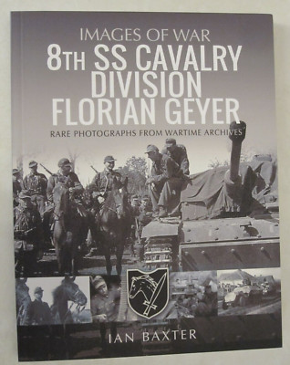 8th SS Cavalry Division Florian Geyer Rare Photographs from Wartime Archives