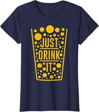 Funny Just Drink It Beer Lover Gift Enjoy Party Ladies' Crewneck T-Shirt