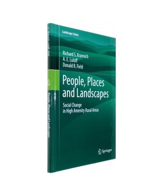 People, Places and Landscapes: Social Change in High Amenity Rural Areas: Social