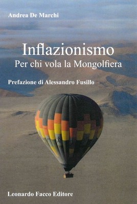 Inflationismus. Für diejenigen, die den Heißluftballon fliegen - De Marchi Andrea
