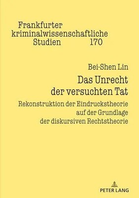Das Unrecht der versuchten Tat: Rekonstruktion der Buch Peter Lang