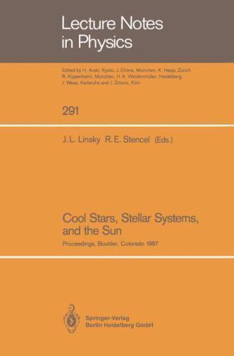 Lecture Notes in Physics Ser.: Cool Stars, Stellar Systems, and the Sun ...