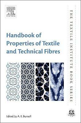 Handbook of Properties of Textile and Technical Fibres Bunsell Hardback 2e