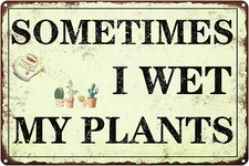 Funny Garden Decor Sometimes I Wet My Sign Garden Metal Signs outside Gardening