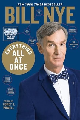 Everything All at Once (International Edition): How to Un by Bill Nye 1623367913