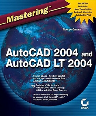 MASTERING AUTOCAD 2004 AND AUTOCAD LT 2004 By George Omura *Excellent Condition*