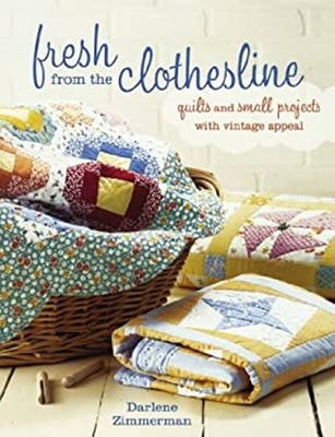 Fresh from the Clothesline : Quilts and Small Projects with Vinta