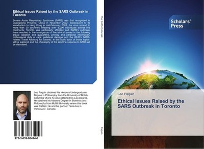 Ethical Issues Raised by the SARS Outbreak in Toronto Leo Paquin