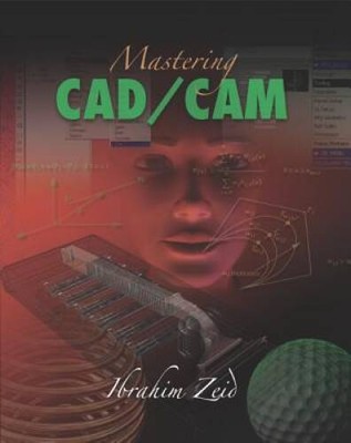 Mastering CADCAM (Engineering Series) - Hardcover By Zeid, Ibrahim - ACCEPTABLE