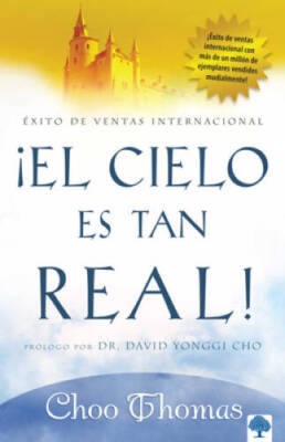 El Cielo Es Tan Real: Cree que el cielo existe realmente? (Spanish E - GOOD