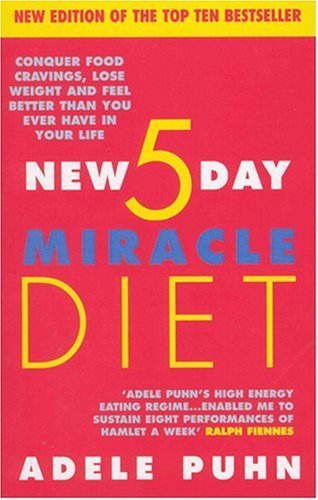 The New 5 Day Miracle Diet: Conquer Food Cravings, Lose Weight and Feel Better