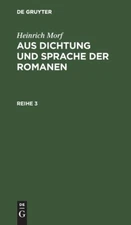Heinrich Morf: Aus Dichtung Und Sprache Der Romanen  Reihe 3