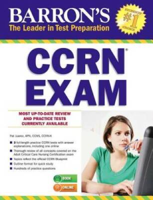 Barron's CCRN Exam - Paperback By Juarez MS  APN  CCNS  CCRN-K, Patricia - GOOD