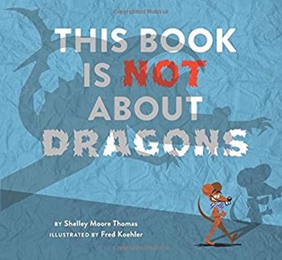This Book Is Not About Dragons Hardcover Shelley Moore Thomas