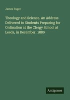 Theology And Science. An Address Delivered To Students Preparing For...