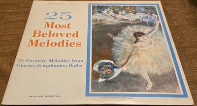 25 Most Beloved Melodies Operas Symphonies Ballet All-Disc LP 33 RPM VG+
