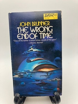 The Wrong End of Time by John Brunner 1st Printing!!!  1973 Vintage Sci-Fi Book