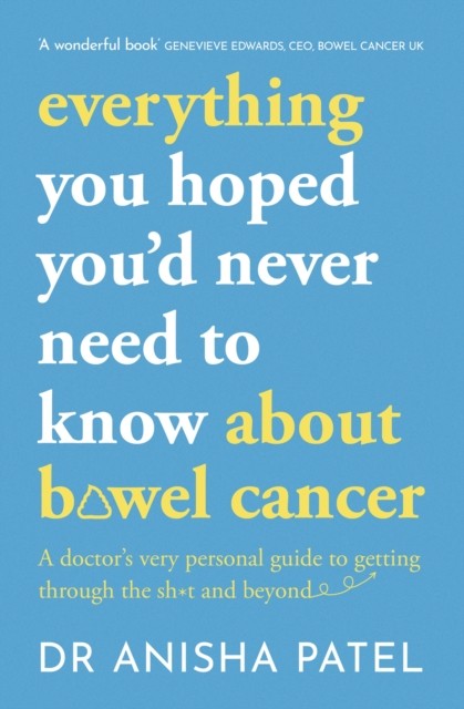 Everything Need To Know/bowel Cancer