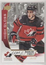2019 Upper Deck Team Canada Juniors High Gloss 18/25 Morgan Frost #30 5j8