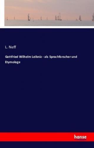 Thumbnail - Gottfried Wilhelm Leibniz - Als Sprachforscher Und Etymologe 3365
