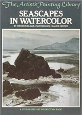 Seascapes in watercolor His The artist's painting library by Blake, Wendon