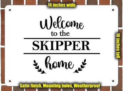 Metal Sign - Welcome to the SKIPPER home - 14x10 inches