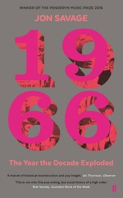 1966: The Year the Decade Exploded by Savage, Jon 0571277632 FREE Shipping