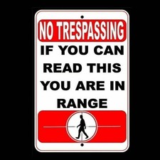 No Trespassing If You Can Read This You Are In Range Sign / Decal  Snt002 /
