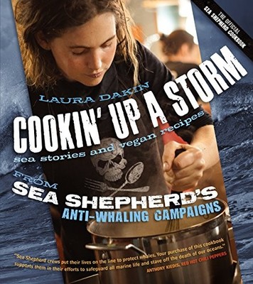 COOKIN' UP A STORM: SEA STORIES AND VEGAN RECIPES FROM SEA By Laura Dakin *NEW*