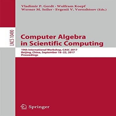 Computer Algebra in Scientific Computing 19th International Works
