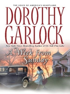 A Week from Sunday (Thorndike Press Large Print Basic Series), Garlock, Dorothy,