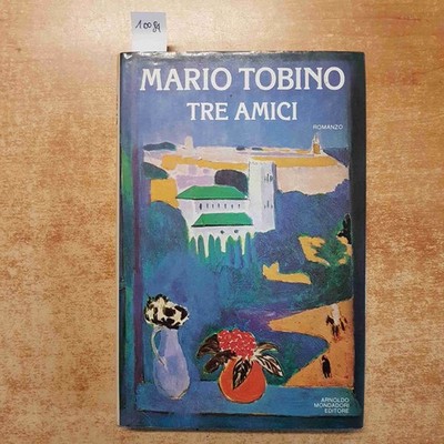 DREI FREUNDE ROMAN - MARIO TOBINO 1988 ERSTE AUSGABE MONDADORI HARDCOVER