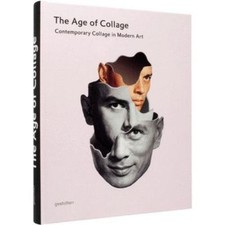 THE AGE OF COLLAGE: CONTEMPORARY COLLAGE IN MODERN ART HARDCOVER