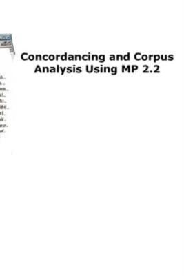 Concordancing And Corpus Analysis Using Mp2 2