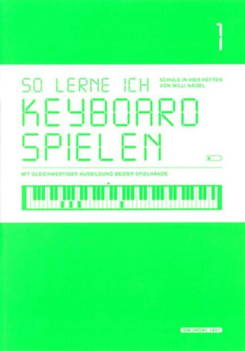 Thumbnail - Willi Nagel | So Lerne Ich Keyboard Spielen 1 | Taschenbuch | Deutsch