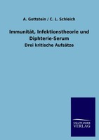 A. Gottstein (U. A.) | ImmunitäT, Infektionstheorie Und Diphterie-Serum | Buch
