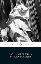 The Life of Saint Teresa of Avila by Herself (Cl... by Teresa of Avila Paperback